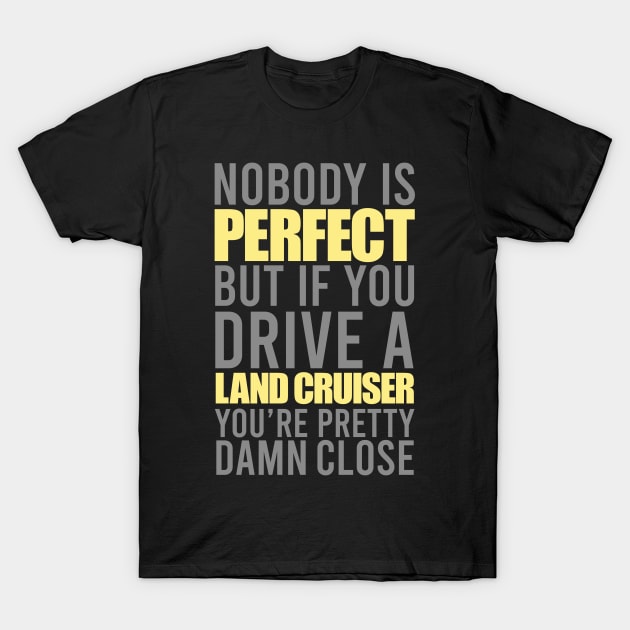 Land Cruiser Owners T-Shirt by VrumVrum